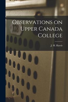 Observations on Upper Canada College [microform]