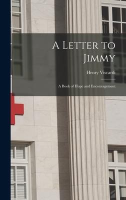 A Letter to Jimmy: A Book of Hope and Encouragement