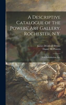 A Descriptive Catalogue of the Powers‘ Art Gallery Rochester N.Y.