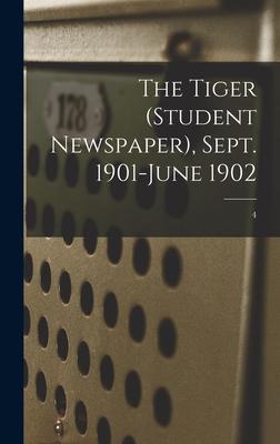 The Tiger (student Newspaper) Sept. 1901-June 1902; 4