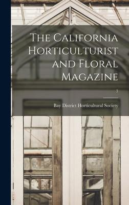 The California Horticulturist and Floral Magazine; 7