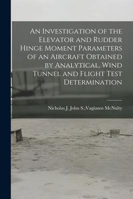 An Investigation of the Elevator and Rudder Hinge Moment Parameters of an Aircraft Obtained by Analytical Wind Tunnel and Flight Test Determination