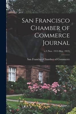 San Francisco Chamber of Commerce Journal; v.2 (Nov. 1912-Mar. 1913)