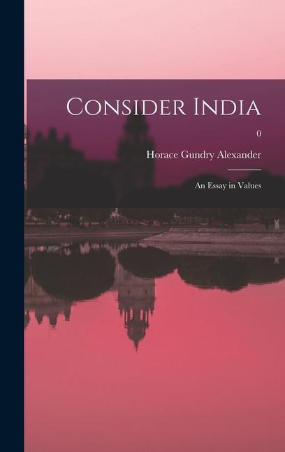 Consider India: an Essay in Values; 0