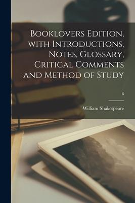 Booklovers Edition With Introductions Notes Glossary Critical Comments and Method of Study; 6