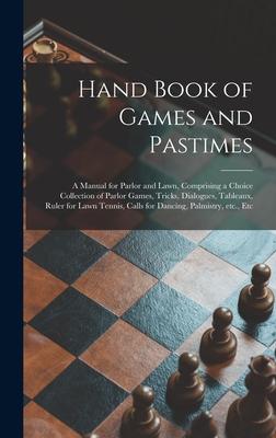Hand Book of Games and Pastimes