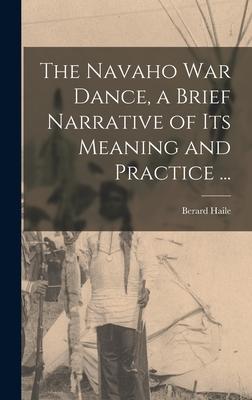 The Navaho War Dance a Brief Narrative of Its Meaning and Practice ...