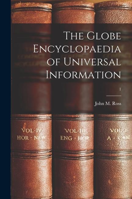 The Globe Encyclopaedia of Universal Information; 1