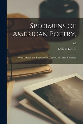 Specimens of American Poetry: With Critical and Biographical Notices. In Three Volumes.; v.3