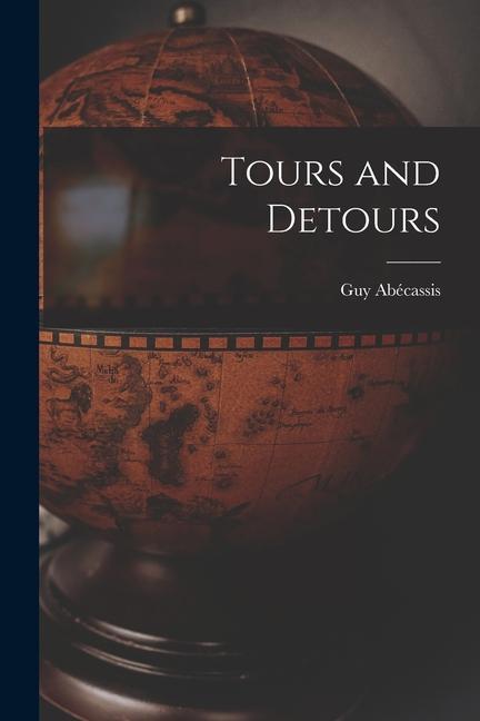 Tours and Detours