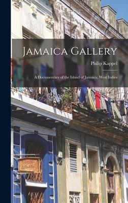 Jamaica Gallery; a Documentary of the Island of Jamaica West Indies