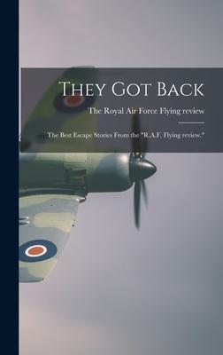 They Got Back; the Best Escape Stories From the R.A.F. Flying Review.