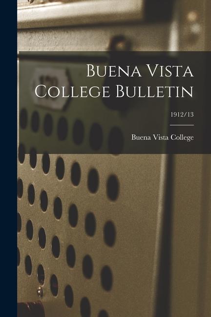 Buena Vista College Bulletin; 1912/13