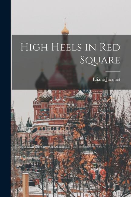 High Heels in Red Square