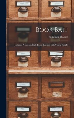 Book Bait; Detailed Notes on Adult Books Popular With Young People