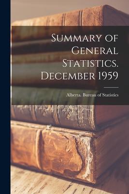 Summary of General Statistics. December 1959