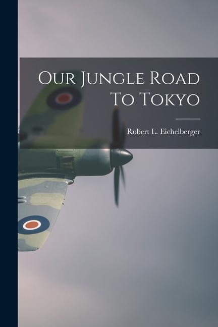 Our Jungle Road To Tokyo