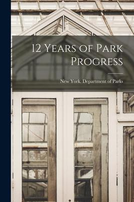 12 Years of Park Progress