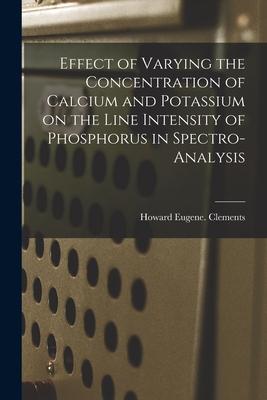 Effect of Varying the Concentration of Calcium and Potassium on the Line Intensity of Phosphorus in Spectro-analysis