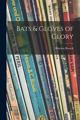 Bats & Gloves of Glory