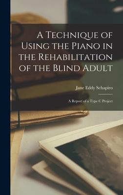 A Technique of Using the Piano in the Rehabilitation of the Blind Adult