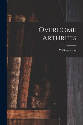 Overcome Arthritis