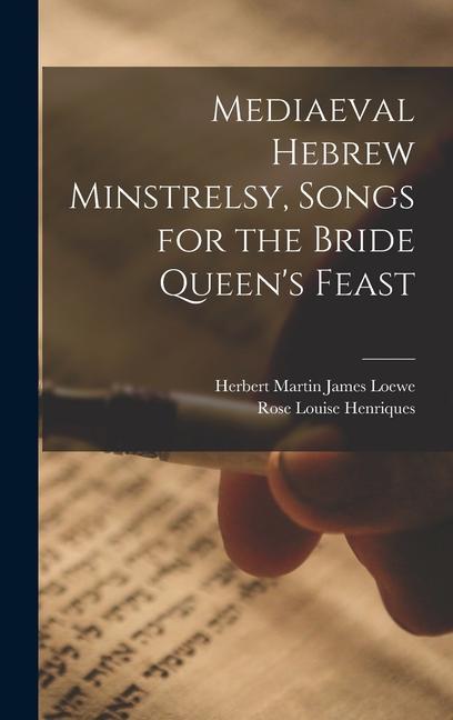 Mediaeval Hebrew Minstrelsy Songs for the Bride Queen‘s Feast