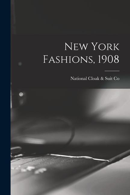New York Fashions 1908