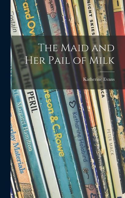 The Maid and Her Pail of Milk