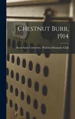 Chestnut Burr 1914