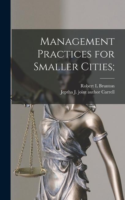 Management Practices for Smaller Cities;
