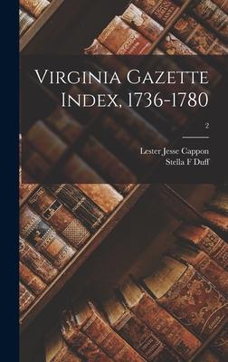 Virginia Gazette Index 1736-1780; 2
