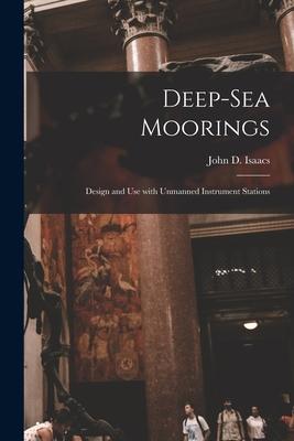 Deep-sea Moorings;  and Use With Unmanned Instrument Stations
