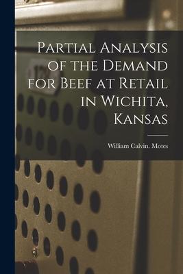 Partial Analysis of the Demand for Beef at Retail in Wichita Kansas