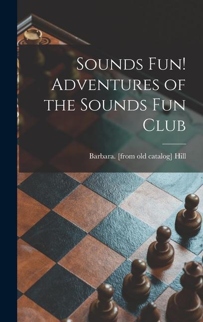 Sounds Fun! Adventures of the Sounds Fun Club