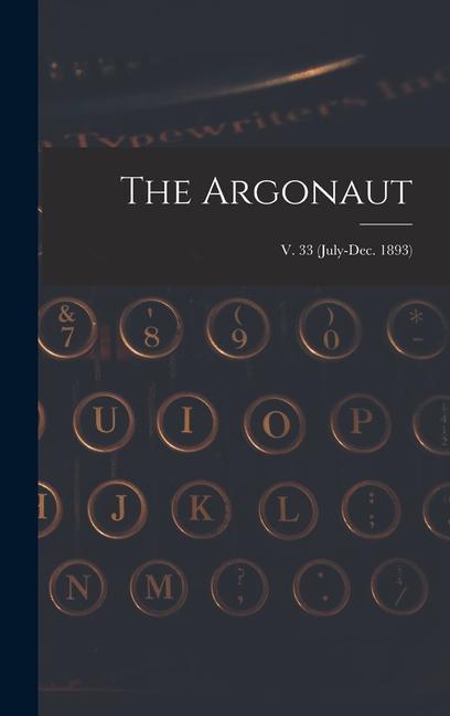 The Argonaut; v. 33 (July-Dec. 1893)