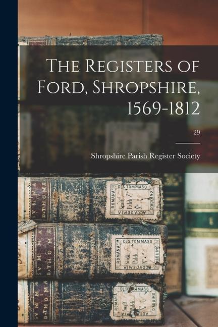 The Registers of Ford Shropshire 1569-1812; 29
