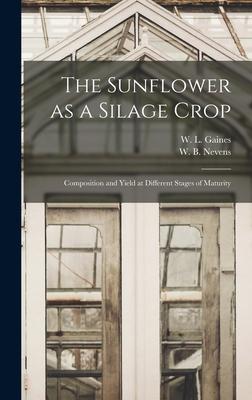 The Sunflower as a Silage Crop: Composition and Yield at Different Stages of Maturity
