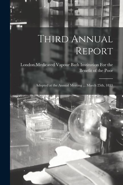 Third Annual Report; Adopted at the Annual Meeting ... March 25th 1833