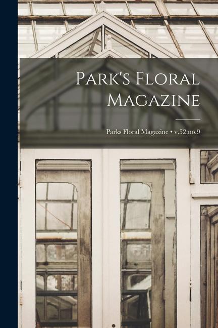 Park‘s Floral Magazine; v.52: no.9