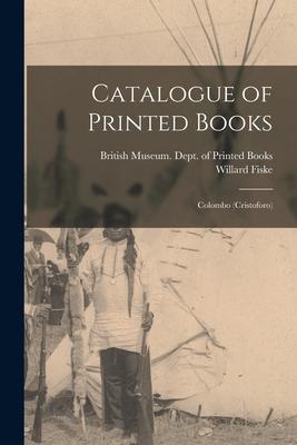 Catalogue of Printed Books: Colombo (Cristoforo)