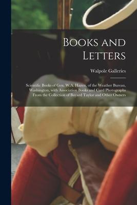 Books and Letters: Scientific Books of Gen. W.A. Hazen of the Weather Bureau Washington With Association Books and Card Photographs Fr