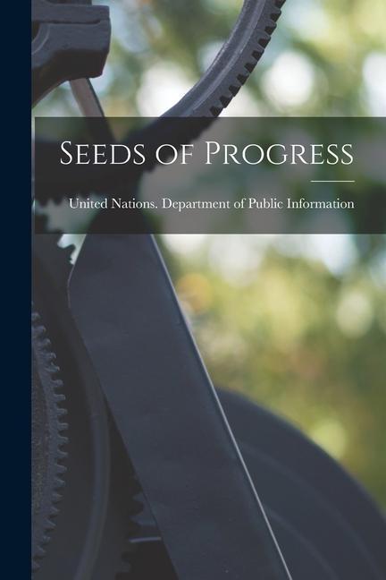 Seeds of Progress