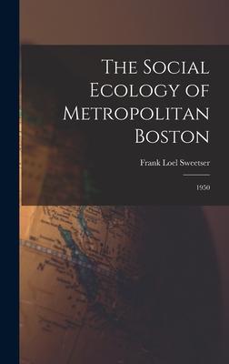 The Social Ecology of Metropolitan Boston