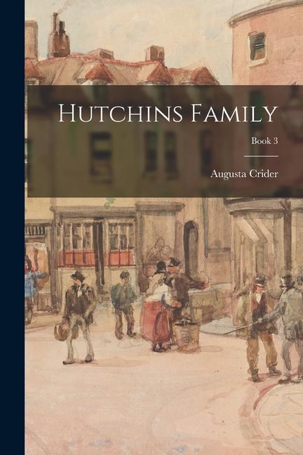 Hutchins Family; Book 3