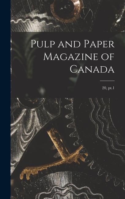 Pulp and Paper Magazine of Canada; 20 pt.1