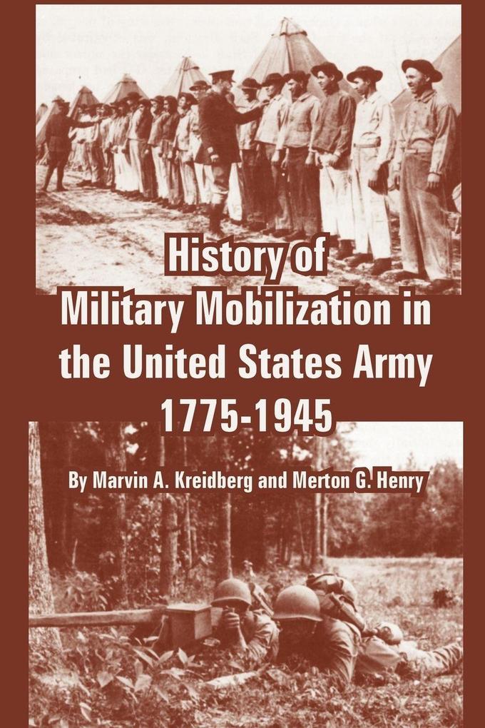 History of Military Mobilization in the United States Army 1775-1945