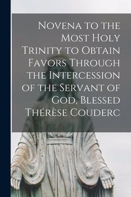 Novena to the Most Holy Trinity to Obtain Favors Through the Intercession of the Servant of God Blessed Thérèse Couderc