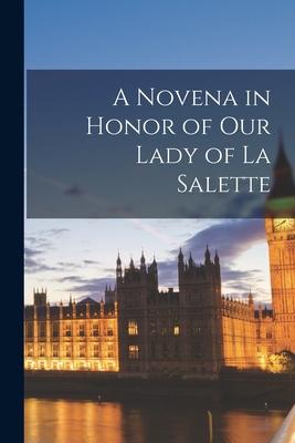 A Novena in Honor of Our Lady of La Salette