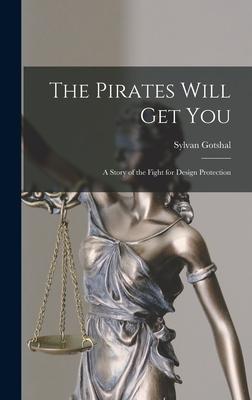 The Pirates Will Get You; a Story of the Fight for  Protection